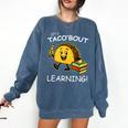 Let's Taco Bout Learning Back To School Teacher Kids Comfort Colors Sweatshirt Denim