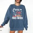 I Love Math Cats And Coffee Heart Mathematics Teacher Comfort Colors Sweatshirt Denim