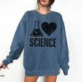 I Love Science Lover Teacher Scientist Sciences Comfort Colors Sweatshirt Denim I Love Science Lover Teacher Scientist Sciences Comfort Colors Sweatshirt Denim