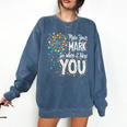 Make Your Mark Dandelion Happy Dot Day Shirts Teacher Kids Comfort Colors Sweatshirt Denim Make Your Mark Dandelion Happy Dot Day Shirts Teacher Kids Comfort Colors Sweatshirt Denim