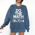 Do The Math Equation Thanksgiving Teacher 67 Six Seven 6 7 Comfort Colors Sweatshirt Denim Do The Math Equation Thanksgiving Teacher 67 Six Seven 6 7 Comfort Colors Sweatshirt Denim
