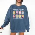 Math Is My Jam And I'm Here To Spread It Math Teacher Comfort Colors Sweatshirt Denim Math Is My Jam And I'm Here To Spread It Math Teacher Comfort Colors Sweatshirt Denim