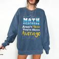 Math Teachers Aren't Mean Sayings Mathematics School Comfort Colors Sweatshirt Denim Math Teachers Aren't Mean Sayings Mathematics School Comfort Colors Sweatshirt Denim