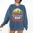 Math Teachers Love Brains Halloween Costume Zombie For Men Women Comfort Colors Sweatshirt Denim Math Teachers Love Brains Halloween Costume Zombie For Men Women Comfort Colors Sweatshirt Denim