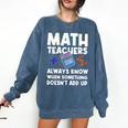Mathematics Teachers Math Teacher For Men Women Comfort Colors Sweatshirt Denim Mathematics Teachers Math Teacher For Men Women Comfort Colors Sweatshirt Denim