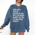 Never Mess With An English Teacher Back To School Comfort Colors Sweatshirt Denim Never Mess With An English Teacher Back To School Comfort Colors Sweatshirt Denim
