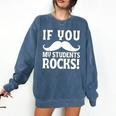 If You Mustache My Students Rock Teacher Mustache Comfort Colors Sweatshirt Denim