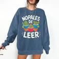 Nopales De Leer Bilingual Teacher Maestra Spanish Teacher Comfort Colors Sweatshirt Denim