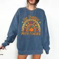 One Thankful Math Teacher Thanksgiving Autumn Fall Rainbow Comfort Colors Sweatshirt Denim