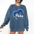 Para Heart Teacher Paraprofessional School Appreciation Comfort Colors Sweatshirt Denim Para Heart Teacher Paraprofessional School Appreciation Comfort Colors Sweatshirt Denim