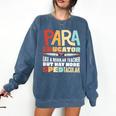 Paraeducator Paraprofessional SPED Teacher Comfort Colors Sweatshirt Denim Paraeducator Paraprofessional SPED Teacher Comfort Colors Sweatshirt Denim