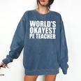 PE Teacher Comfort Colors Sweatshirt Denim PE Teacher Comfort Colors Sweatshirt Denim