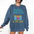 Physical Education Is My Jam PE Teacher Comfort Colors Sweatshirt Denim