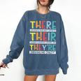 There Their They’Re Grammar Joke For English Teacher Student Comfort Colors Sweatshirt Denim There Their They’Re Grammar Joke For English Teacher Student Comfort Colors Sweatshirt Denim