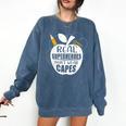 Real Superheroes Wear No Capes Teacher Design Teach Comfort Colors Sweatshirt Denim