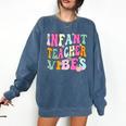 Retro Infant Teacher Vibes Women Daycare Teacher Comfort Colors Sweatshirt Denim Retro Infant Teacher Vibes Women Daycare Teacher Comfort Colors Sweatshirt Denim