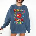 Retro Teaching Is My Superpower Apple Teacher Appreciation Comfort Colors Sweatshirt Denim Retro Teaching Is My Superpower Apple Teacher Appreciation Comfort Colors Sweatshirt Denim