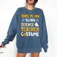 This Is My Scary Science Teacher Halloween Costumes Men Women Kids Comfort Colors Sweatshirt Denim This Is My Scary Science Teacher Halloween Costumes Men Women Kids Comfort Colors Sweatshirt Denim