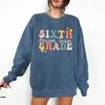 Sixth Grade Dream Team First Day Of 6th Grade Teachers Comfort Colors Sweatshirt Denim