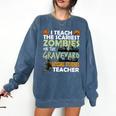 Social Studies Teacher Teach Scariest Zombies On Graveyard For Men Women Comfort Colors Sweatshirt Denim Social Studies Teacher Teach Scariest Zombies On Graveyard For Men Women Comfort Colors Sweatshirt Denim