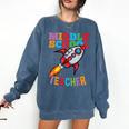 Space Middle School Teacher Back To School Men Women Kids Comfort Colors Sweatshirt Denim Space Middle School Teacher Back To School Men Women Kids Comfort Colors Sweatshirt Denim
