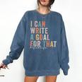 Special Education Teacher I Can Write A Goal For That Sped Comfort Colors Sweatshirt Denim Special Education Teacher I Can Write A Goal For That Sped Comfort Colors Sweatshirt Denim