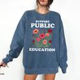 Support Public Education Cute Floral Teacher Red For Ed Comfort Colors Sweatshirt Denim Support Public Education Cute Floral Teacher Red For Ed Comfort Colors Sweatshirt Denim