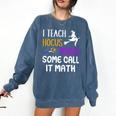 I Teach Hocus Pocus Some Call It Math Teacher Comfort Colors Sweatshirt Denim I Teach Hocus Pocus Some Call It Math Teacher Comfort Colors Sweatshirt Denim