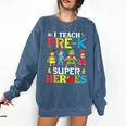 I Teach Pre-K Superheroes Students Teacher Back To School Comfort Colors Sweatshirt Denim I Teach Pre-K Superheroes Students Teacher Back To School Comfort Colors Sweatshirt Denim