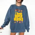I Teach Super Heroes Comic Book Hero Teacher School Comfort Colors Sweatshirt Denim