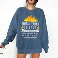 Being a Teacher Is Easy Everything Is On Fire T-Shirt For Men Women Kids Comfort Colors Sweatshirt Denim Being a Teacher Is Easy Everything Is On Fire T-Shirt For Men Women Kids Comfort Colors Sweatshirt Denim