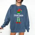 The Teacher Elf Family Matching Group Idea Christmas Comfort Colors Sweatshirt Denim The Teacher Elf Family Matching Group Idea Christmas Comfort Colors Sweatshirt Denim