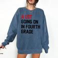 Teacher A Lot Going On In Fourth Grade Back To School Comfort Colors Sweatshirt Denim Teacher A Lot Going On In Fourth Grade Back To School Comfort Colors Sweatshirt Denim