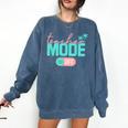 Teacher Mode Off Happy Last Day Of School Summer Break Men Women Comfort Colors Sweatshirt Denim Teacher Mode Off Happy Last Day Of School Summer Break Men Women Comfort Colors Sweatshirt Denim