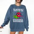 Teacher I Prefer The Term Educational Superhero Comfort Colors Sweatshirt Denim
