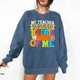 My Teacher Survived 100 Days Of Me 100th Day Of School Kids Comfort Colors Sweatshirt Denim My Teacher Survived 100 Days Of Me 100th Day Of School Kids Comfort Colors Sweatshirt Denim