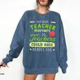 Teacher Teaching Assistant Aide Hero Comfort Colors Sweatshirt Denim Teacher Teaching Assistant Aide Hero Comfort Colors Sweatshirt Denim