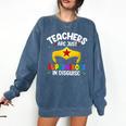 Teachers Are Just Superheroes In Disguise School Women Men Comfort Colors Sweatshirt Denim Teachers Are Just Superheroes In Disguise School Women Men Comfort Colors Sweatshirt Denim
