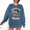 Teachers Love Brains Shirt Men Women Teacher Halloween Comfort Colors Sweatshirt Denim