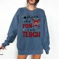 Teachers Oh What Fun It Is To Teach Cute Red Plaid Reindeer Comfort Colors Sweatshirt Denim Teachers Oh What Fun It Is To Teach Cute Red Plaid Reindeer Comfort Colors Sweatshirt Denim