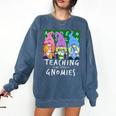 Teaching My Little Gnomies With Gnome For Teacher Women Comfort Colors Sweatshirt Denim Teaching My Little Gnomies With Gnome For Teacher Women Comfort Colors Sweatshirt Denim