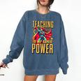 Teaching Is My Super Power Superhero Teacher Comfort Colors Sweatshirt Denim Teaching Is My Super Power Superhero Teacher Comfort Colors Sweatshirt Denim
