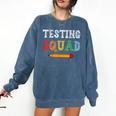 Testing Squad Costume Test Day Teacher Student School Comfort Colors Sweatshirt Denim Testing Squad Costume Test Day Teacher Student School Comfort Colors Sweatshirt Denim