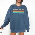History Teacher Limited Edition Retro History Education Comfort Colors Sweatshirt Denim History Teacher Limited Edition Retro History Education Comfort Colors Sweatshirt Denim