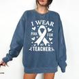 I Wear Pink For My Teacher Cancer Awareness Comfort Colors Sweatshirt Denim
