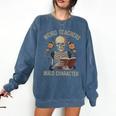 Weird Teachers Build Character Skeleton Book Halloween Women Comfort Colors Sweatshirt Denim Weird Teachers Build Character Skeleton Book Halloween Women Comfort Colors Sweatshirt Denim