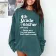 4th Grade Teacher Definition Back To School First Day Comfort Colors Sweatshirt Blue Spruce