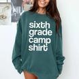 6th Sixth Grade Camp Counselor Camper Teacher Chaperone Comfort Colors Sweatshirt Blue Spruce 6th Sixth Grade Camp Counselor Camper Teacher Chaperone Comfort Colors Sweatshirt Blue Spruce