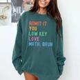 Admit It You Low Key Love Math Bruh Teacher Nerdy Math Comfort Colors Sweatshirt Blue Spruce Admit It You Low Key Love Math Bruh Teacher Nerdy Math Comfort Colors Sweatshirt Blue Spruce