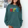 Art Teacher Artists Comfort Colors Sweatshirt Blue Spruce Art Teacher Artists Comfort Colors Sweatshirt Blue Spruce